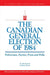 The Canadian General Election of 1984: Politicians, Parties, Press and Poll by Alan Frizzell