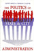 The Politics of State and City Administration by Glenn Abney, Thomas P. Lauth