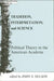 Tradition, Interpretation, and Science: Political Theory in the American Academy by John S. Nelson