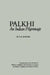 Palkhi: An Indian Pilgrimage by D. B. Mokashi, Philip C. Engblom, Eleanor Zelliot