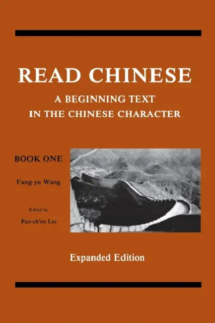 Read Chinese, Book One: A Beginning Text in the Chinese Character by Fred Fang-Yu Wang