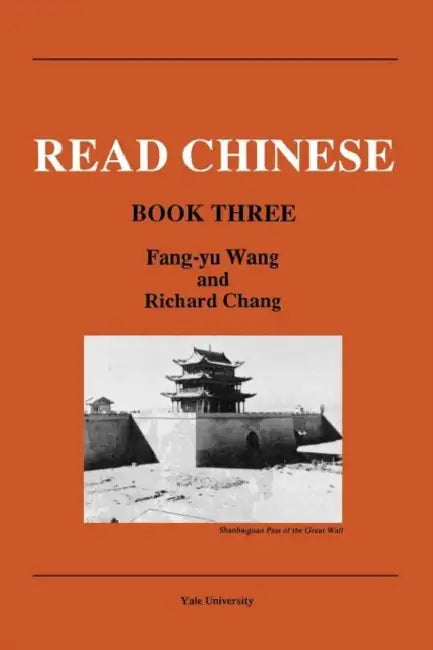 Read Chinese, Book Three by Fred Fang-Yu Wang, Richard Chang