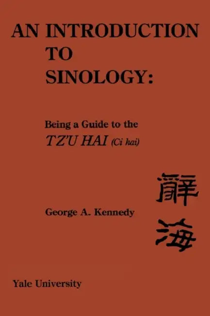 An Introduction to Sinology by George A. Kennedy