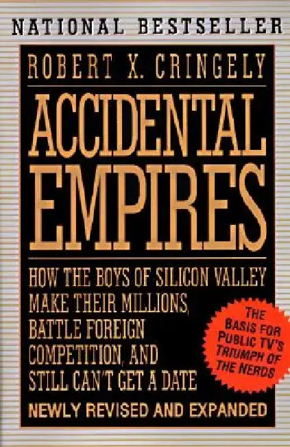 Accidental Empires by Robert X. Cringely