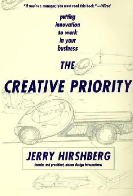The Creative Priority by Jerry Hirshberg