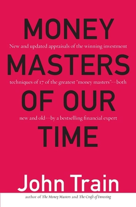 Money Masters of Our Time by John Train