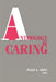 Anthology on Caring: . by Peggy L. Chinn