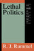 Lethal Politics: Soviet Genocide and Mass Murder Since 1917 by R. J. Rummel