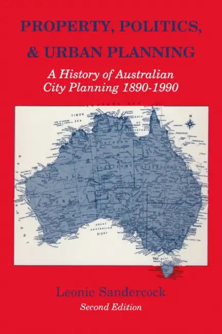 Property, Politics, and Urban Planning by Leonie Sandercock
