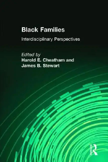 Black Families: Interdisciplinary Perspectives by Harold E. Cheatham