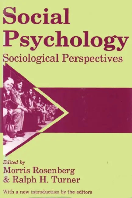Social Psychology: Sociological Perspectives by Ralph Turner