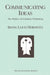 Communicating Ideas: The Politics of Scholarly Publishing by Irving Louis Horowitz