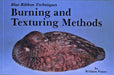 Blue Ribbon Techniques: Burning and Texturing Methods by William Veasey