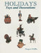Holidays: Toys and Decorations by Margaret Schiffer