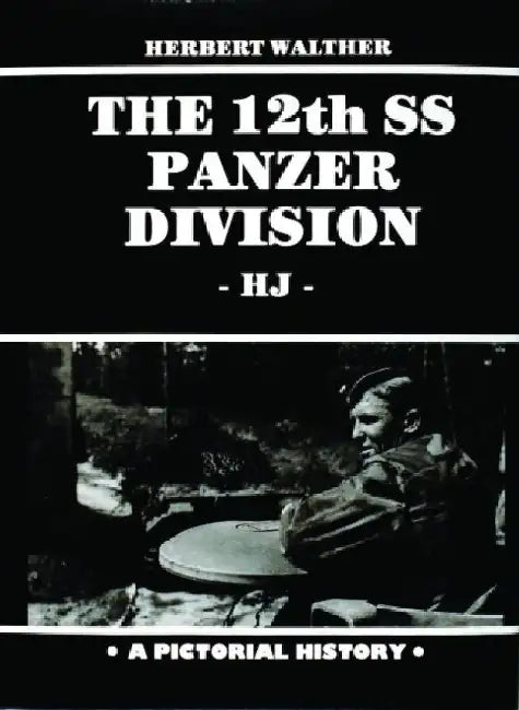 The 12th SS Panzer Division by Herbert Walther