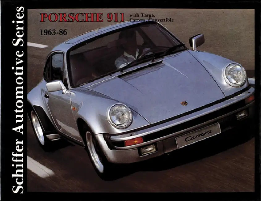Porsche 911: 1963-1986 by Schiffer Publishing Ltd