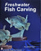 Freshwater Fish Carving by James Fliger