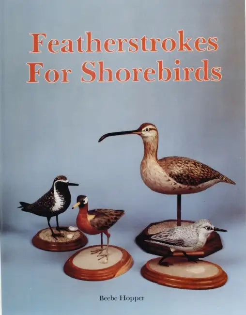 Featherstrokes for Shorebirds by Beebe Hopper