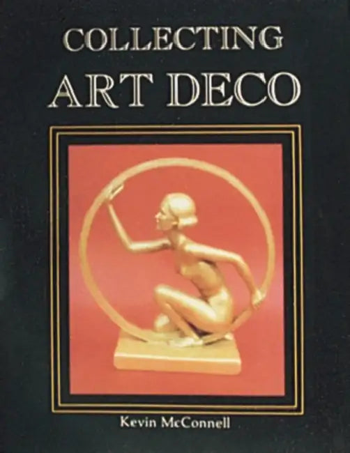 Collecting Art Deco by Kevin McConnell