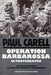 Operation Barbarossa in Phot by Paul Carell