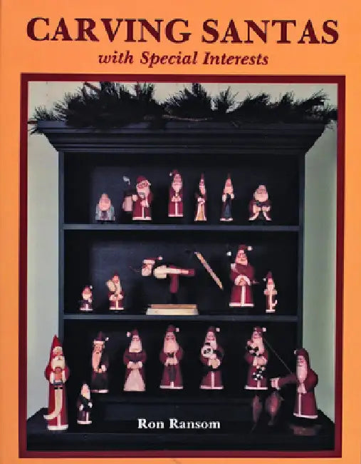 Carving Santas with Special Interests by Ron Ransom