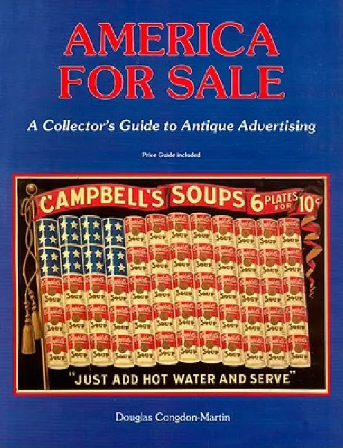 America for Sale: Antique Advertising by Douglas Congdon-Martin