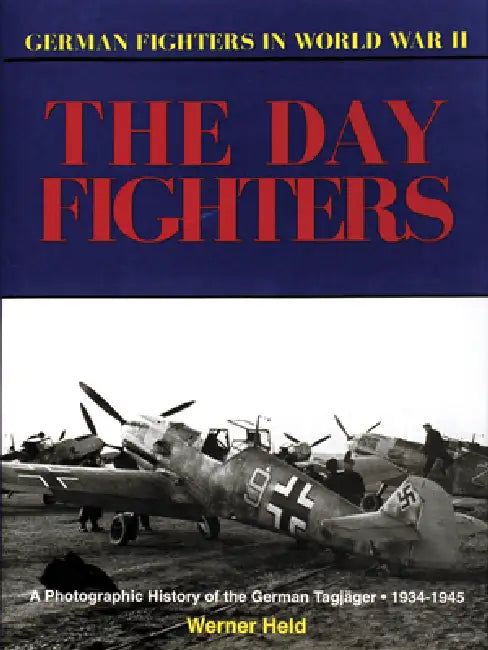 German Day Fighters by Werner Held