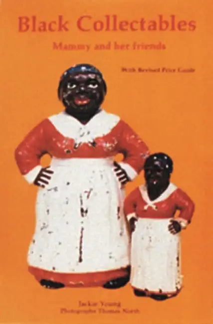 Black Collectibles: Mammy and Her Friends by Jackie Young