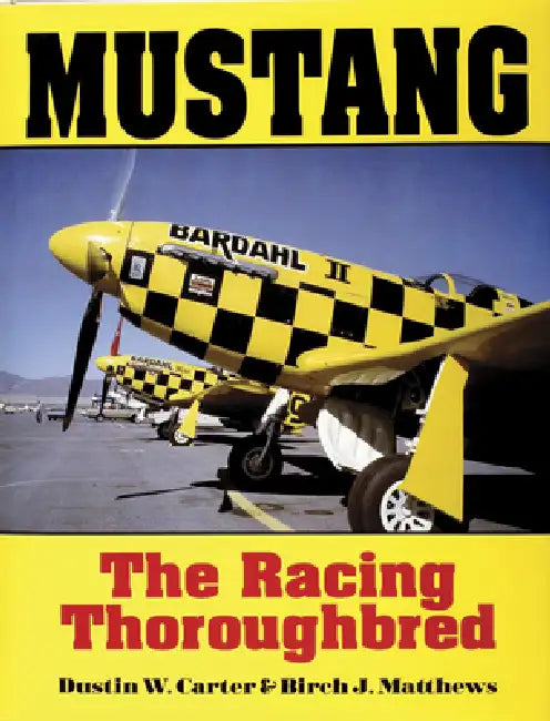 Mustang: The Racing Thoroughbred by Dustin W. Carter, Birch J. Matthews