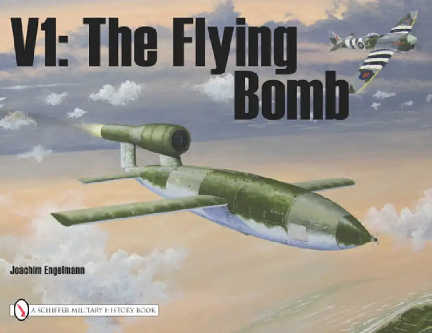 V1: The Flying Bomb by Joachim Engelmann