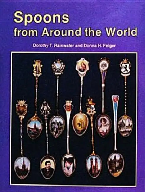 Spoons from Around the World by Dorothy T. Rainwater