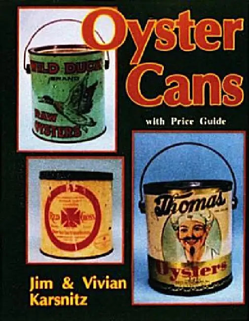 Oyster Cans by Vivian And Jim Karsnitz