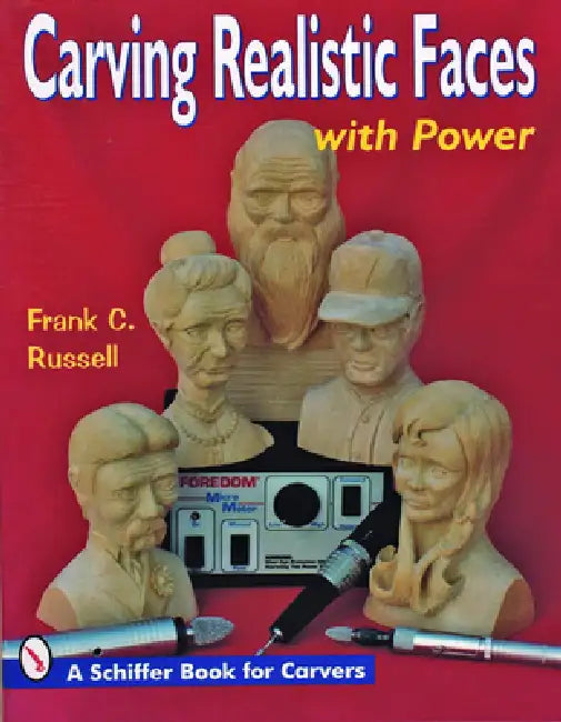 Carving Realistic Faces with Power by Frank C. Russell