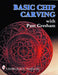 Basic Chip Carving with Pam Gresham by Pam Gresham