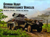 German Heavy Reconnaissance Vehicles by Horst Scheibert