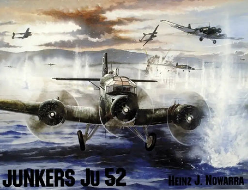 Junkers Ju 52 by Heinz J. Nowarra