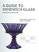 A Guide to Sandwich Glass: Pressed Tableware from Volume 1 by Raymond E. Barlow