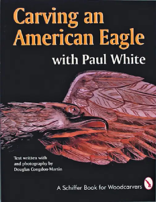 Carving an American Eagle with Paul White by Paul White