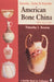 Knowles, Taylor & Knowles: American Bone China by Timothy J. Kearns