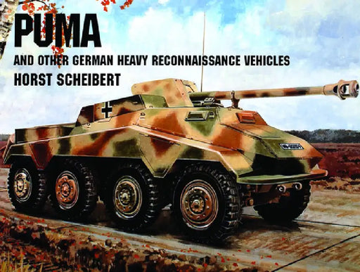 Puma & Other German Recon Vehicles by Schiffer Publishing Ltd