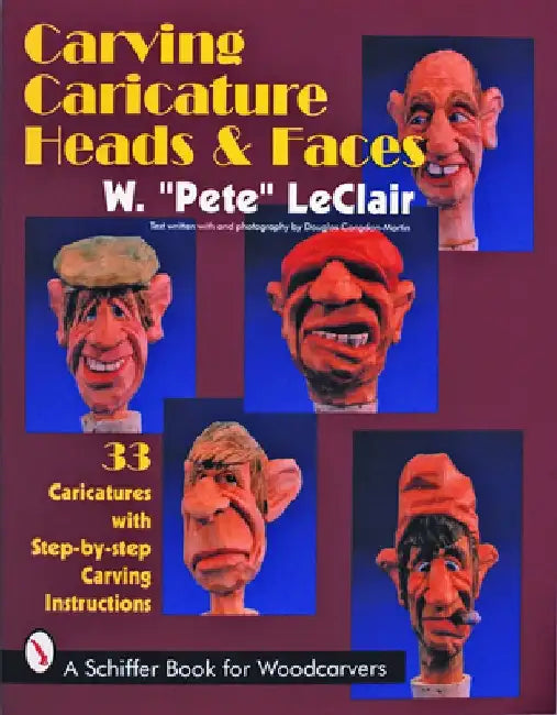 Carving Caricature Heads & Faces by W. Pete LeClair