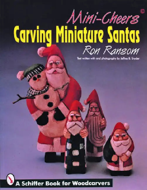 Mini-Cheers(c): Carving Miniature Santas by Ron Ransom