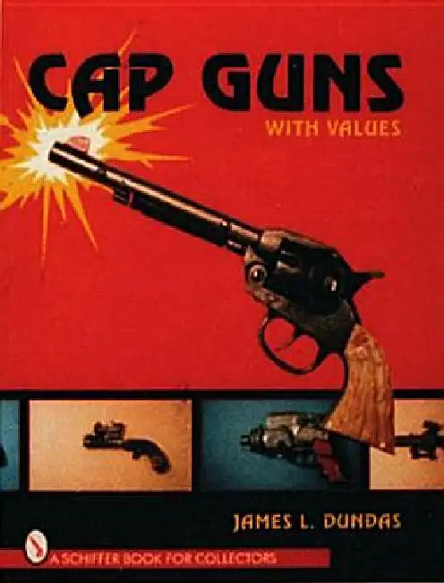 Cap Guns: With Values by James Dundas