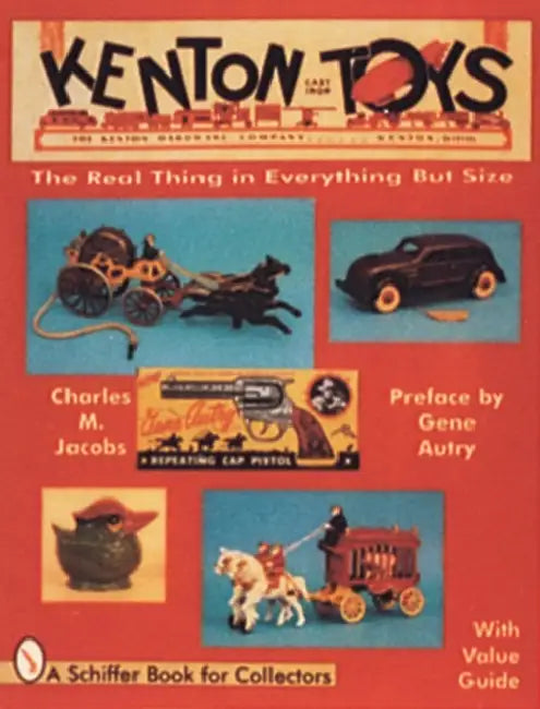 Kenton Cast Iron Toys by Charles M. Jacobs