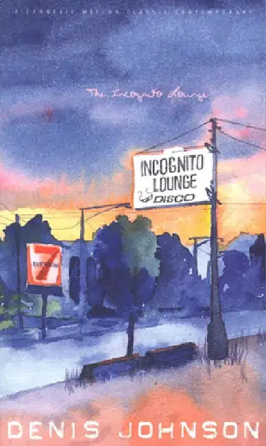 The Incognito Lounge by Denis Johnson