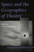 Space and the Geographies of Theatre by Michael McKinnie