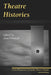 Theatre Histories by Alan Filewod