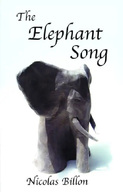 The Elephant Song by Nicolas Billon