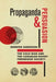 Propaganda and Persuasion: The Cold War and the Canadian-Soviet Friendship Society by Jennifer Anderson