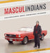 Masculindians: Conversations About Indigenous Manhood by Melanie Kloetzel